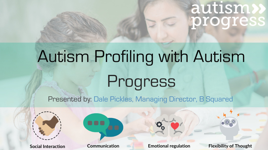 Autism profiling with Autism Progress
